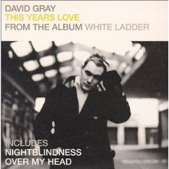 <span class="mw-page-title-main">This Year's Love (song)</span> 1999 single by David Gray