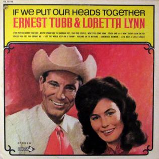 <i>If We Put Our Heads Together</i> 1969 studio album by Ernest Tubb and Loretta Lynn