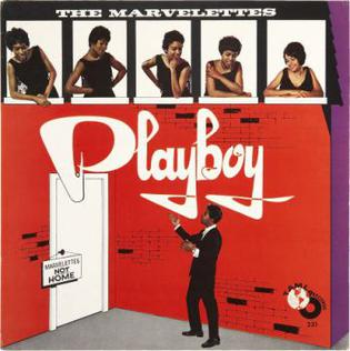 <i>Playboy</i> (The Marvelettes album) 1962 studio album by The Marvelettes