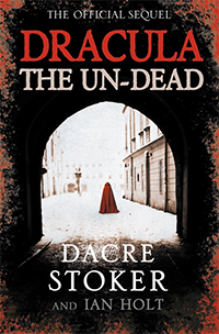 <i>Dracula the Un-dead</i> 2009 novel by Dacre Stoker and Ian Holt