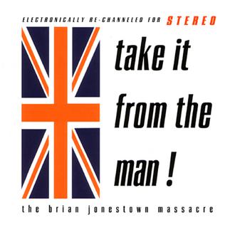 <i>Take It from the Man!</i> 1996 studio album by The Brian Jonestown Massacre