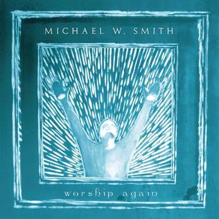 <i>Worship Again</i> 2002 live album by Michael W. Smith