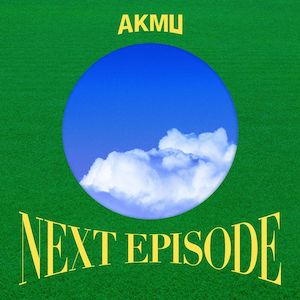 <i>Next Episode</i> (EP) 2021 EP by AKMU