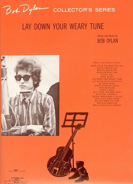 <span class="mw-page-title-main">Lay Down Your Weary Tune</span> Song written by Bob Dylan