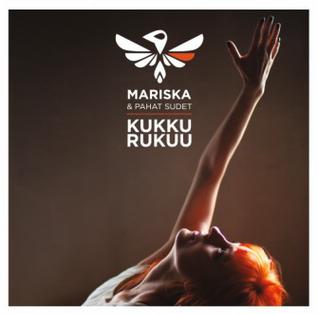 <i>Kukkurukuu</i> 2012 studio album by Mariska & Pahat Sudet