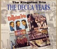 <i>The Decca Years</i> (The Kingston Trio album) 2002 compilation album by The Kingston Trio