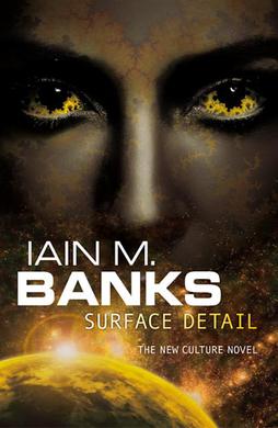 <i>Surface Detail</i> 2010 science fiction novel by Iain M. Banks