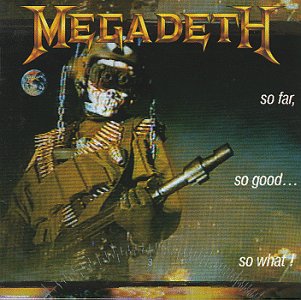 <i>So Far, So Good... So What!</i> 1988 studio album by Megadeth