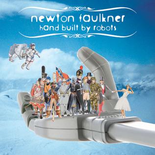 <i>Hand Built by Robots</i> 2007 studio album by Newton Faulkner