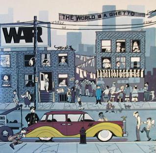 <i>The World Is a Ghetto</i> 1972 studio album by War