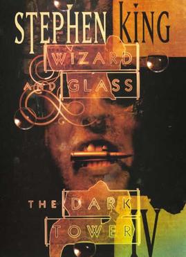 <i>The Dark Tower IV: Wizard and Glass</i> 1997 fantasy novel by American writer Stephen King