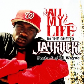 <span class="mw-page-title-main">All My Life (In the Ghetto)</span> 2008 single by Jay Rock featuring Lil Wayne and will.i.am