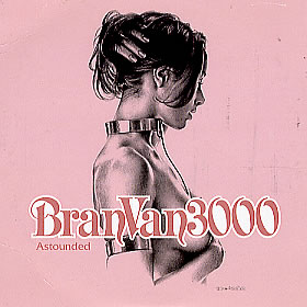 <span class="mw-page-title-main">Astounded (Bran Van 3000 song)</span> 2001 single by Bran Van 3000