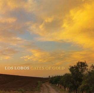 <i>Gates of Gold</i> 2015 studio album by Los Lobos