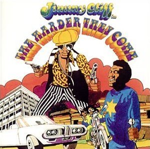 <i>The Harder They Come</i> (soundtrack) 1972 soundtrack album by Jimmy Cliff