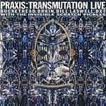 <i>Transmutation Live</i> 1997 live album by Praxis