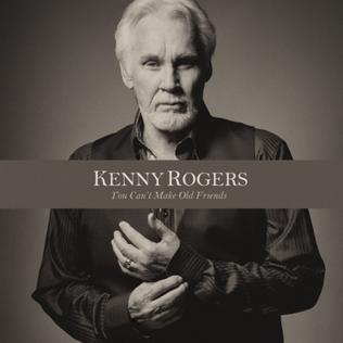 <i>You Cant Make Old Friends</i> (album) 2013 studio album by Kenny Rogers