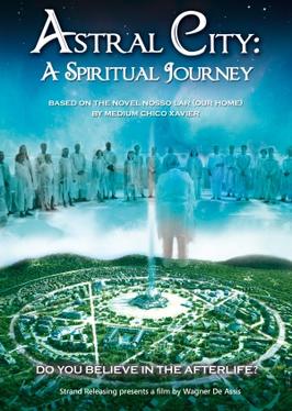 <i>Astral City: A Spiritual Journey</i> 2010 Brazilian film directed by Wagner de Assis