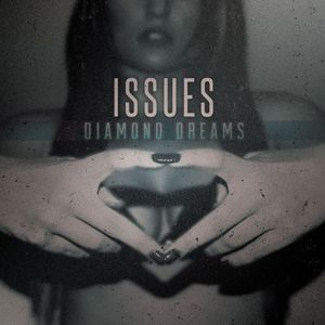 <i>Diamond Dreams</i> (EP) 2014 EP by Issues