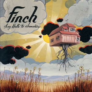 <i>Say Hello to Sunshine</i> 2005 studio album by Finch