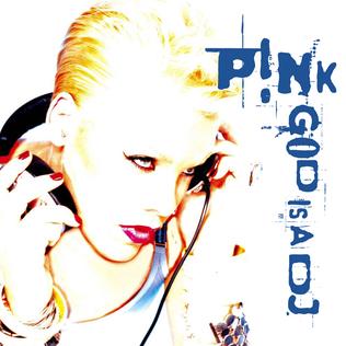 <span class="mw-page-title-main">God Is a DJ (Pink song)</span> 2004 single by Pink