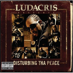 <i>Disturbing tha Peace</i> (album) 2005 compilation album by Ludacris and Disturbing tha Peace