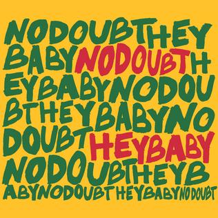 <span class="mw-page-title-main">Hey Baby (No Doubt song)</span> 2001 single by No Doubt