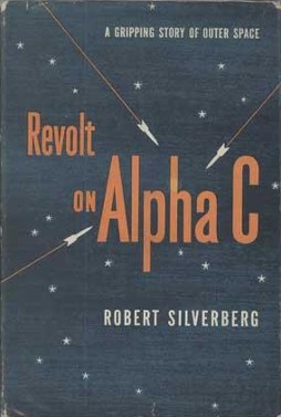 <i>Revolt on Alpha C</i> 1955 novel by Robert Silverberg