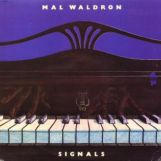 <i>Signals</i> (Mal Waldron album) 1971 studio album by Mal Waldron