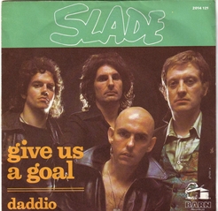 Give Us a Goal 1978 single by Slade