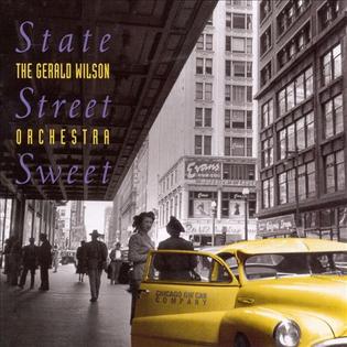 <i>State Street Sweet</i> 1995 studio album by Gerald Wilson Orchestra