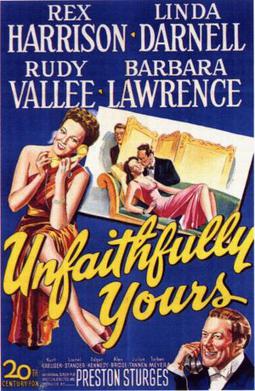 <i>Unfaithfully Yours</i> (1948 film) 1948 film by Preston Sturges