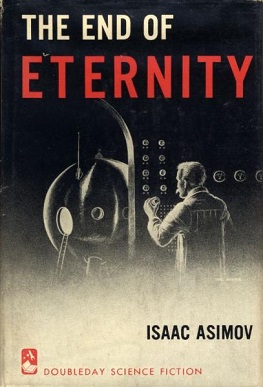 <i>The End of Eternity</i> 1955 science fiction novel by Isaac Asimov