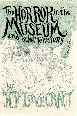 <i>The Horror in the Museum and Other Revisions</i> 1970 collection of stories revised or ghostwritten by H. P. Lovecraft