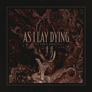 <span class="mw-page-title-main">My Own Grave</span> 2018 single by As I Lay Dying