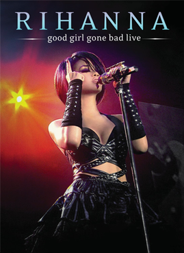 <i>Good Girl Gone Bad Live</i> 2008 video by Rihanna