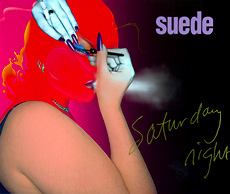 <span class="mw-page-title-main">Saturday Night (Suede song)</span> 1997 single by Suede