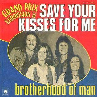 Save Your Kisses for Me 1976 Brotherhood of Man song