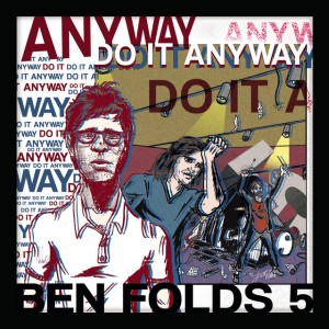 <span class="mw-page-title-main">Do It Anyway (Ben Folds Five song)</span> 2012 single by Ben Folds Five