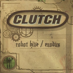 <i>Robot Hive/Exodus</i> 2005 studio album by Clutch