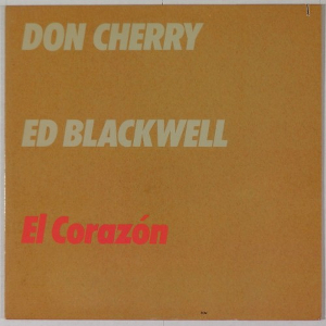 <i>El Corazón</i> (Don Cherry and Ed Blackwell album) 1982 studio album by Don Cherry & Ed Blackwell