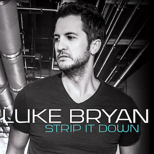 Strip It Down 2015 single by Luke Bryan