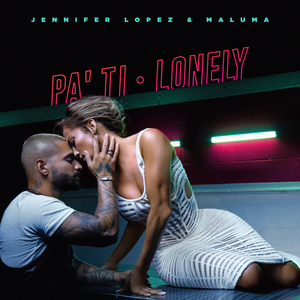 <span class="mw-page-title-main">Pa' Ti + Lonely</span> 2020 singles by Jennifer Lopez and Maluma