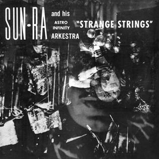 <i>Strange Strings</i> 1967 studio album by Sun Ra and his Astro Infinity Arkestra