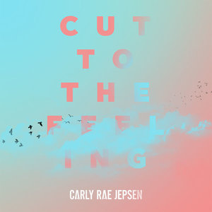 <span class="mw-page-title-main">Cut to the Feeling</span> 2017 single by Carly Rae Jepsen