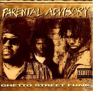 <i>Ghetto Street Funk</i> 1993 studio album by Parental Advisory