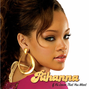 <span class="mw-page-title-main">If It's Lovin' that You Want</span> 2005 single by Rihanna