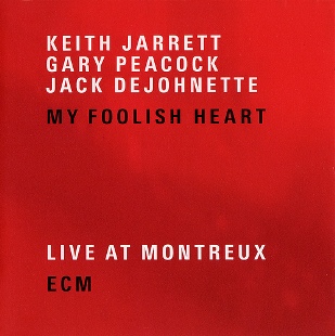 <i>My Foolish Heart</i> (Keith Jarrett album) 2007 live album by Keith Jarrett