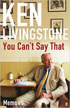 <i>You Cant Say That</i> 2011 book by Ken Livingstone