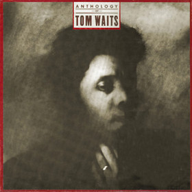 <i>Anthology of Tom Waits</i> 1985 compilation album by Tom Waits